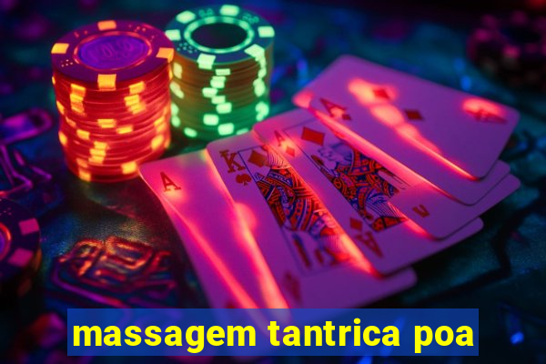 massagem tantrica poa